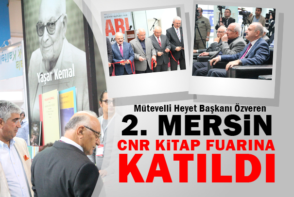 MÜTEVELLİ HEYET BAŞKANI ÖZVEREN CNR KİTAP FUARINA KATILDI