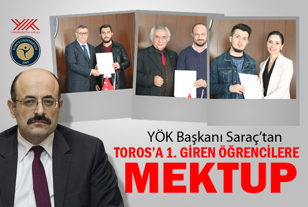 TOROS’A BİRİNCİ GİREN  ÖĞRENCİLERE YÖK BAŞKANINDAN MEKTUP 