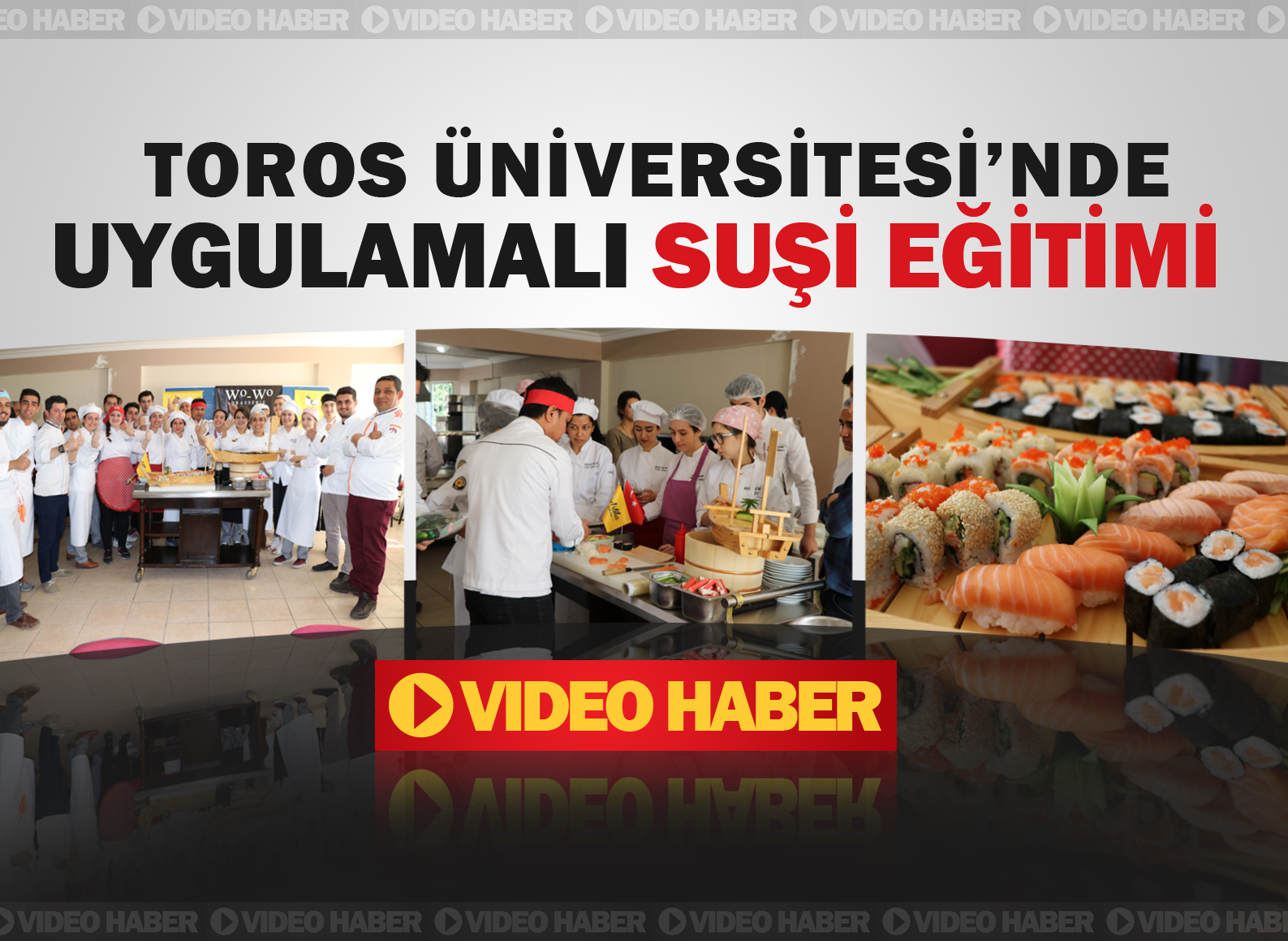 TOROS ÜNİVERSİTESİ'NDE UYGULAMALI SUŞİ EĞİTİMİ