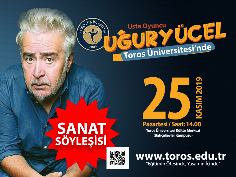 UĞUR YÜCEL 25 KASIM'DA  TOROS ÜNİVERSİTESİ'NE GELİYOR