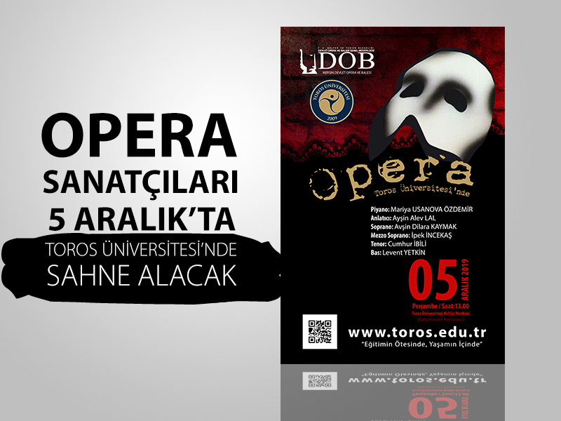 OPERA SANATÇILARI 5 ARALIK’TA TOROS  ÜNİVERSİTESİ’NDE OLACAK