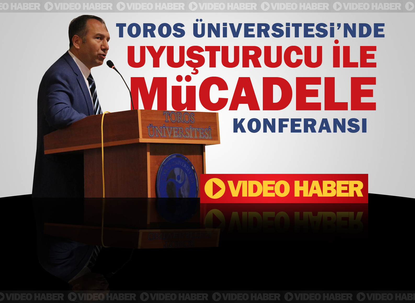 TOROS’TA UYUŞTURUCU İLE MÜCADELEDE BÜTÜNSEL YAKLAŞIM KONFERANSI