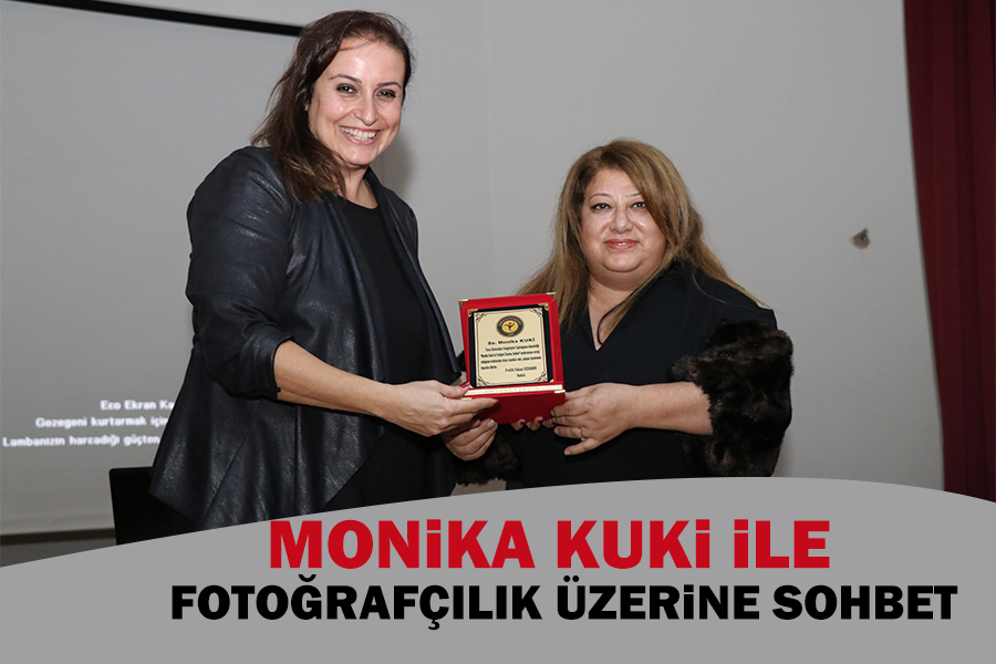 MONİKA KUKİ İLE FOTOĞRAFÇILIK ÜZERİNE SOHBET