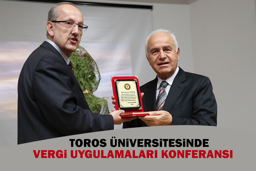 TOROS ÜNİVERSİTESİ’NDE VERGİ UYGULAMALARI KONFERANSI