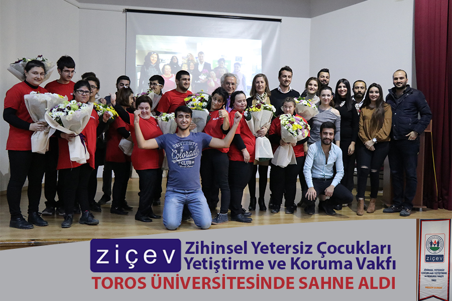 “ZİÇEV” TOROS ÜNİVERSİTESİ’NDE SAHNE ALDI