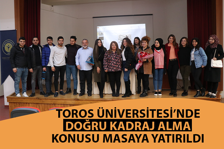 TOROS’TA DOĞRU KADRAJ ALMA KONUSU MASAYA YATIRILDI