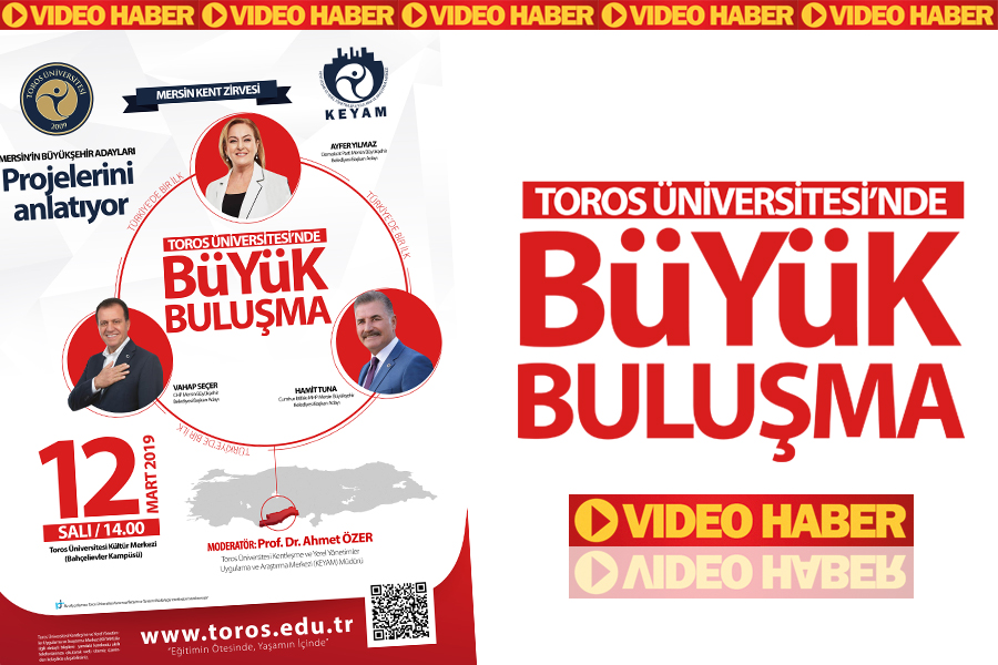 TOROS ÜNİVERSİTESİ’NDE BÜYÜK BULUŞMA