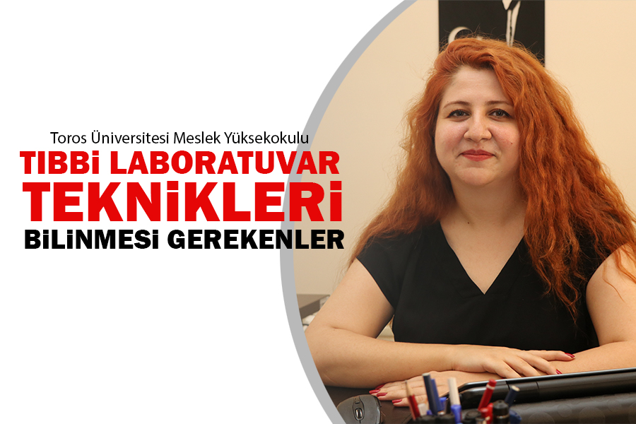 TIBBİ LABORATUVAR TEKNİKLERİ BÖLÜMÜ  HAKKINDA BİLİNMESİ GEREKENLER