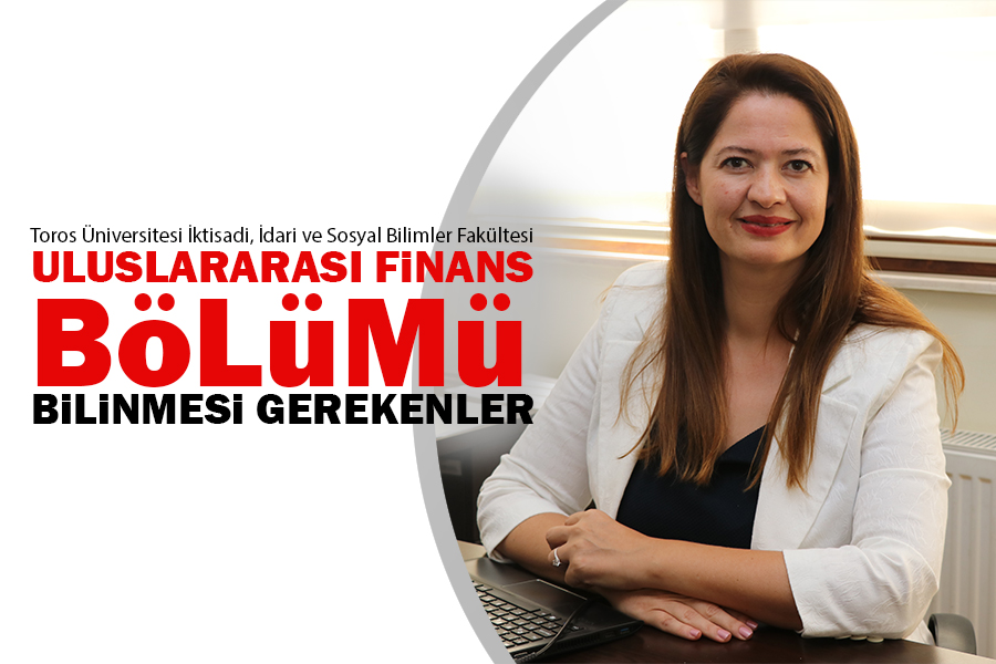 ULUSLARARASI FİNANS BÖLÜMÜ HAKKINDA BİLİNMESİ GEREKENLER