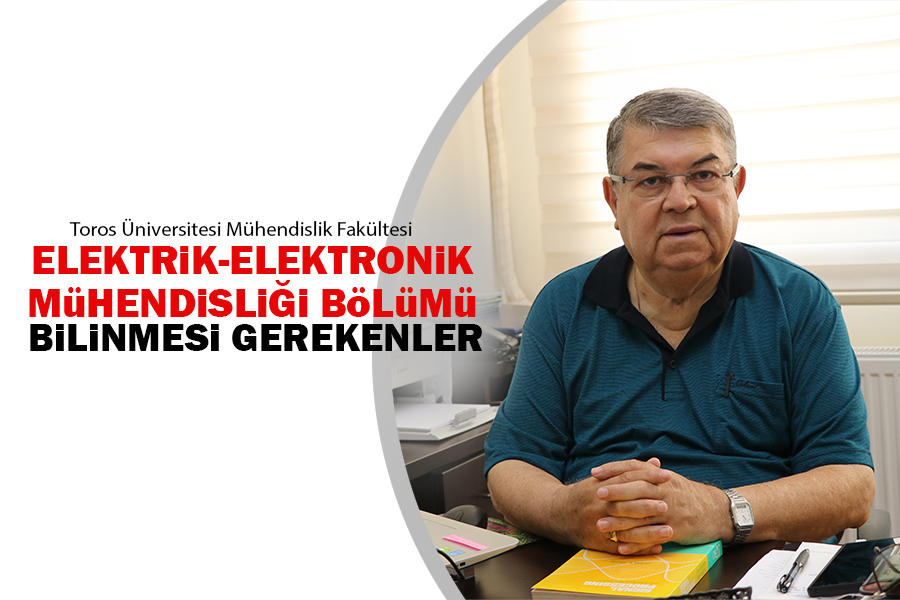 ELEKTRİK-ELEKTRONİK MÜHENDİSLİĞİ HAKKINDA BİLİNMESİ GEREKENLER