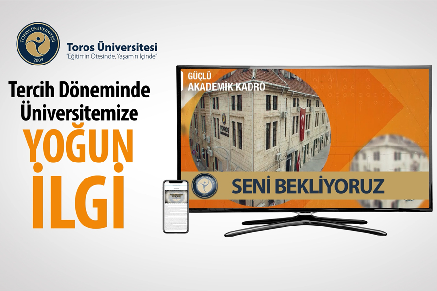 TERCİH DÖNEMİNDE TOROS’A YOĞUN İLGİ