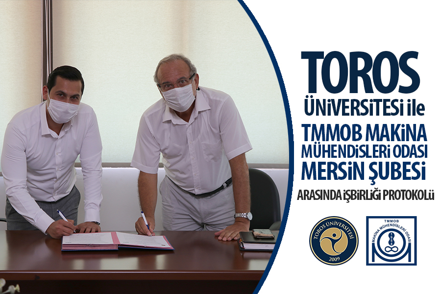 TOROS ÜNİVERSİTESİ İLE TMMOB MAKİNA MÜHENDİSLERİ ODASI MERSİN ŞUBESİ ARASINDA İŞBİRLİĞİ PROTOKOLÜ