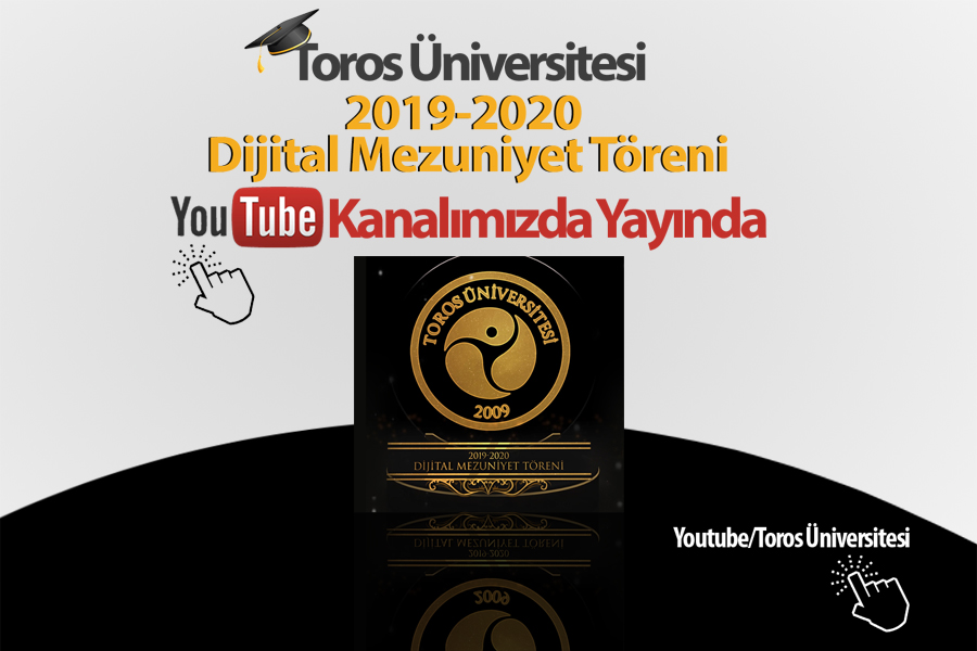 TOROS ÜNİVERSİTESİ DİJİTAL MEZUNİYET TÖRENİ