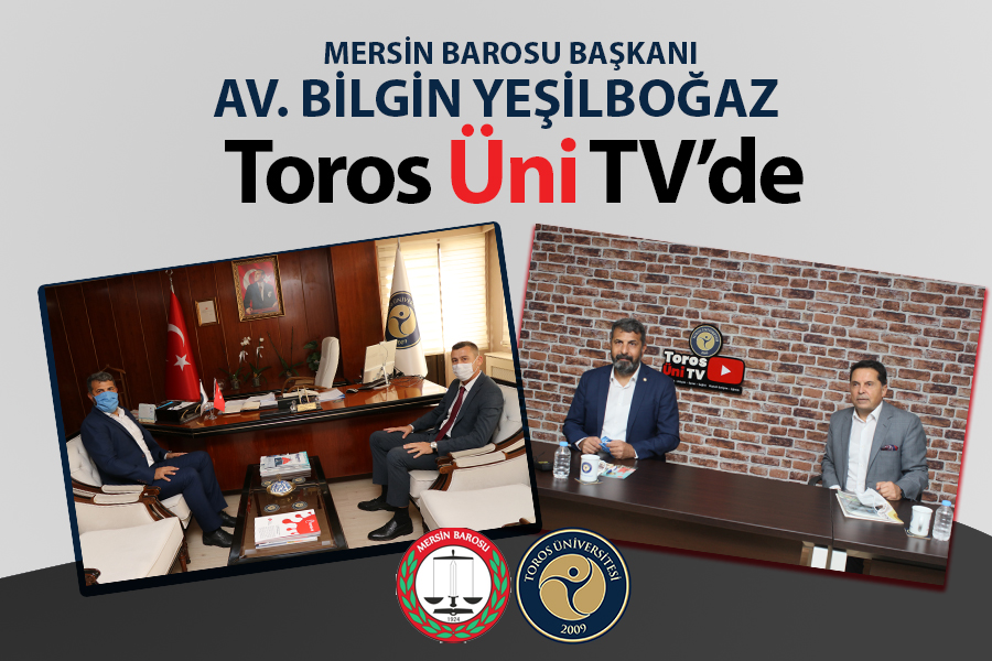 MERSİN BAROSU BAŞKANI AV. BİLGİN YEŞİLBOĞAZ TOROS ÜNİ TV’DE