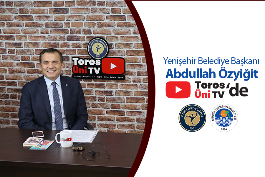 YENİŞEHİR BELEDİYE  BAŞKANI ÖZYİĞİT TOROS ÜNİ TV'YE KONUK OLDU