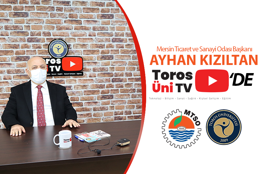 MTSO BAŞKANI AYHAN KIZILTAN TOROS ÜNİ TV’DE