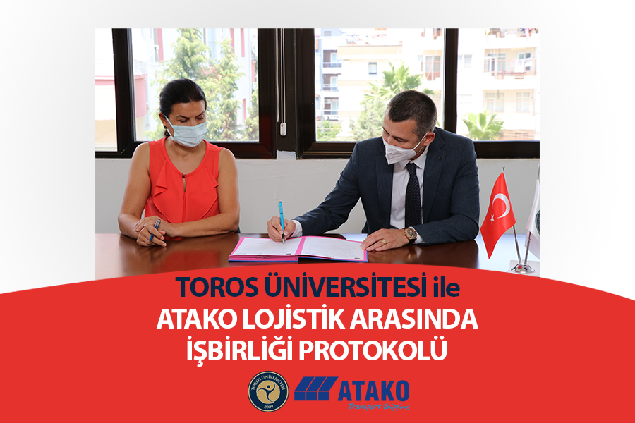 TOROS ÜNİVERSİTESİ İLE ATAKO LOJİSTİK ARASINDA İŞBİRLİĞİ PROTOKOLÜ