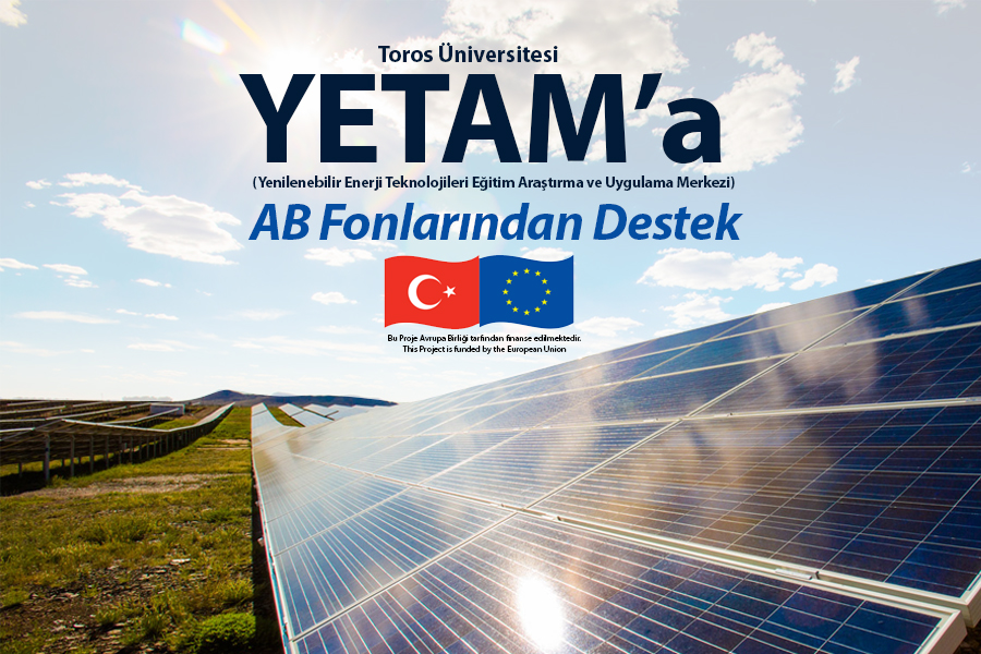 TOROS ÜNİVERSİTESİ YETAM’A ENERJİ  VERİMLİLİĞİ KONUSUNDA AB FONLARINDAN DESTEK