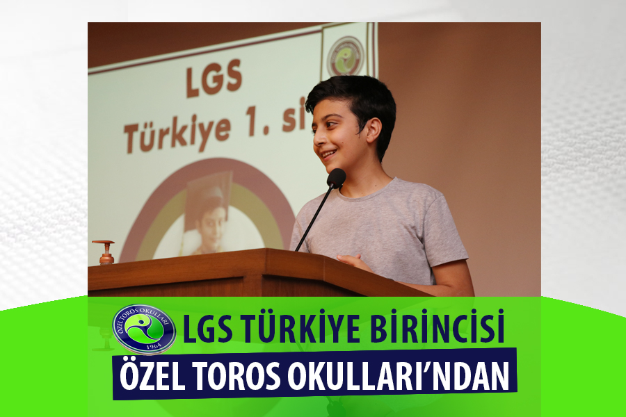 LGS TÜRKİYE BİRİNCİSİ  ÖZEL TOROS OKULLARI’NDAN