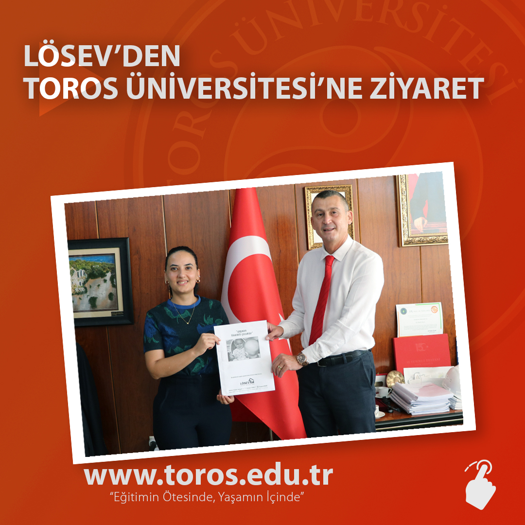 LÖSEV’DEN TOROS ÜNİVERSİTESİ’NE ZİYARET