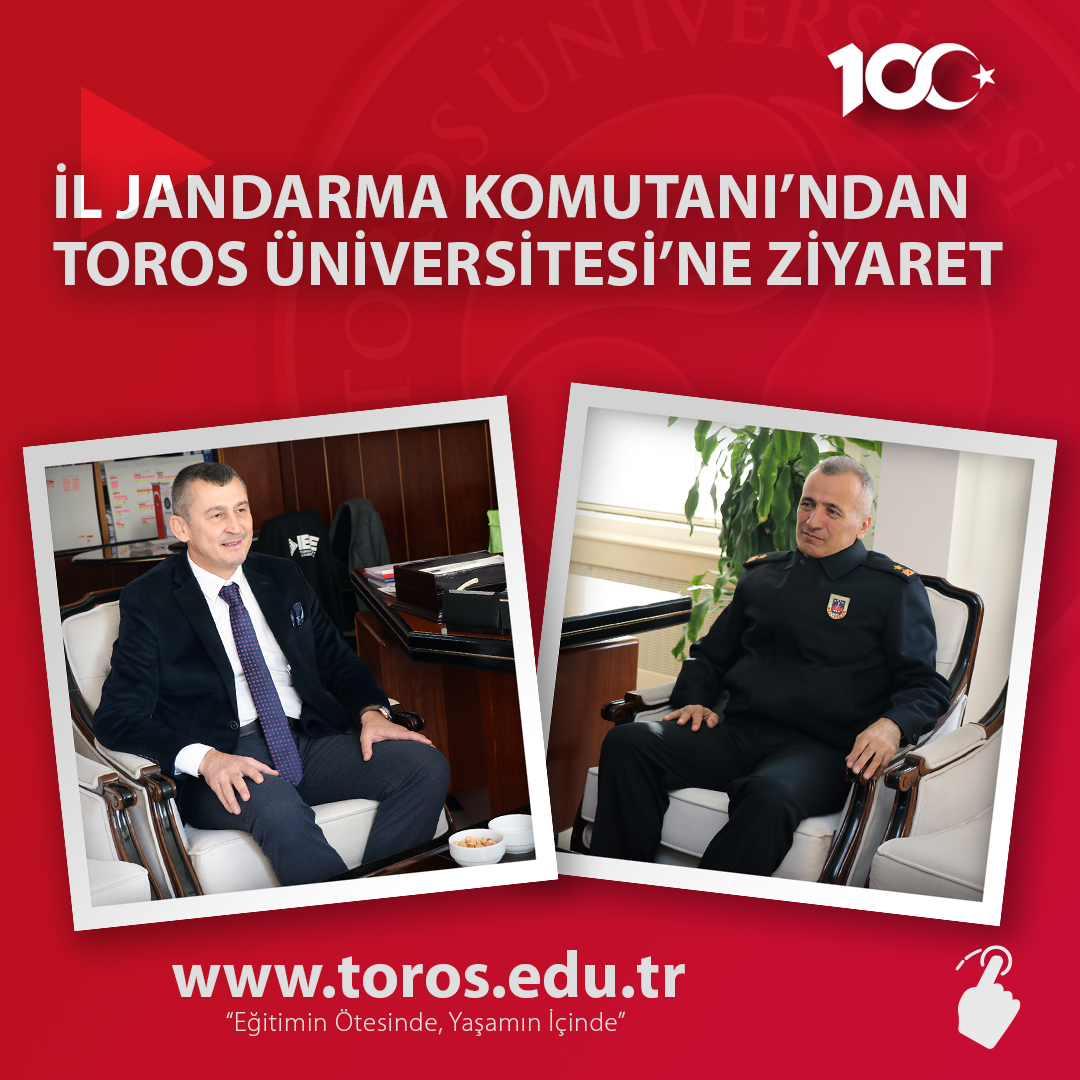 İL JANDARMA KOMUTANI’NDAN TOROS ÜNİVERSİTESİ’NE ZİYARET