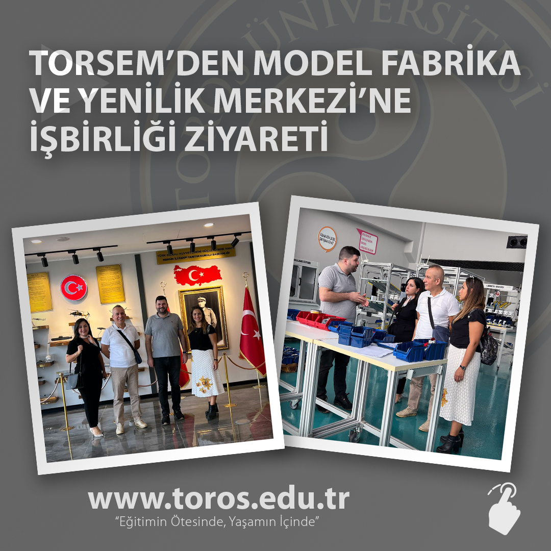 TORSEM’DEN MODEL FABRİKA VE YENİLİK MERKEZİ’NE İŞBİRLİĞİ ZİYARETİ