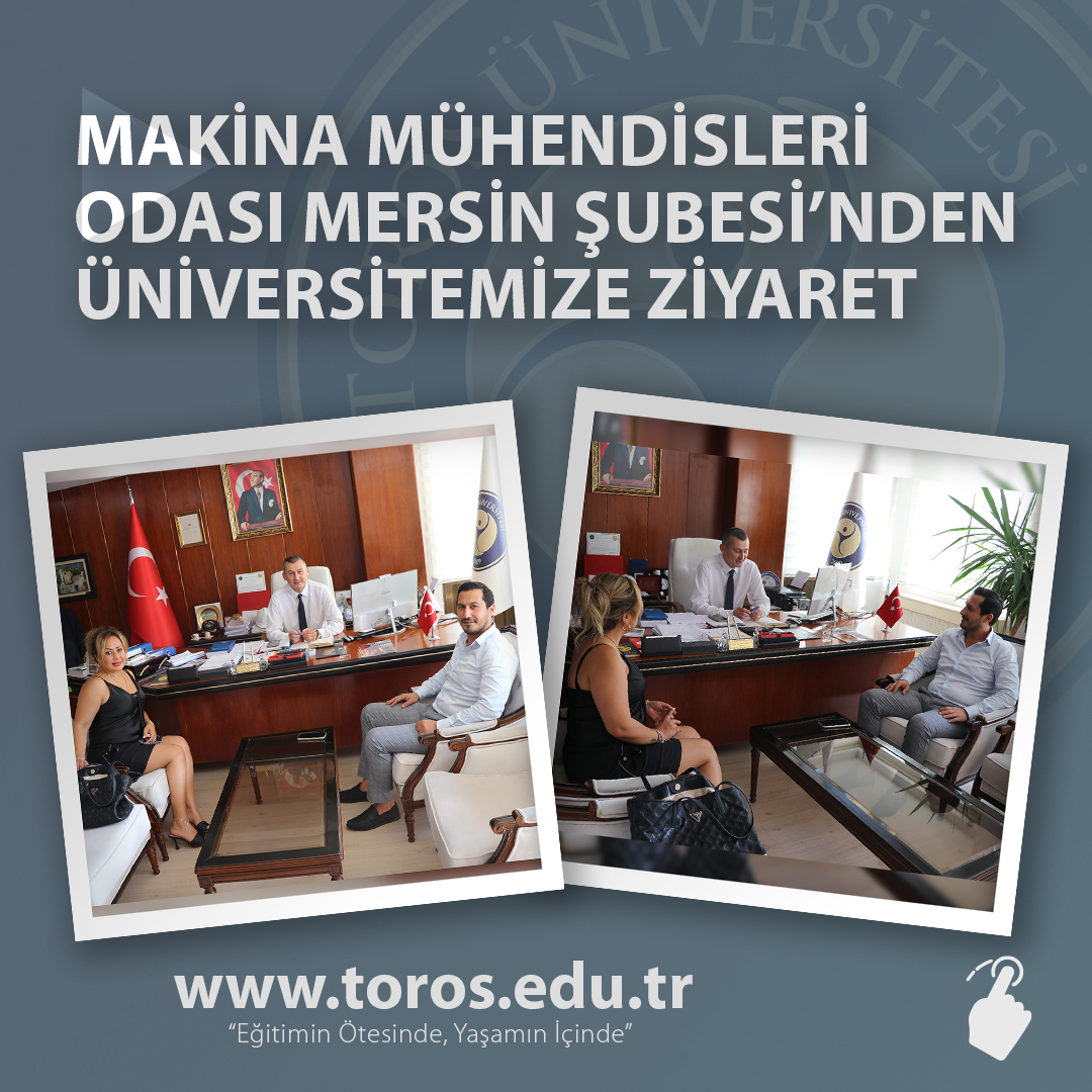 MAKİNA MÜHENDİSLERİ ODASI MERSİN ŞUBESİ’NDEN ÜNİVERSİTEMİZE ZİYARET