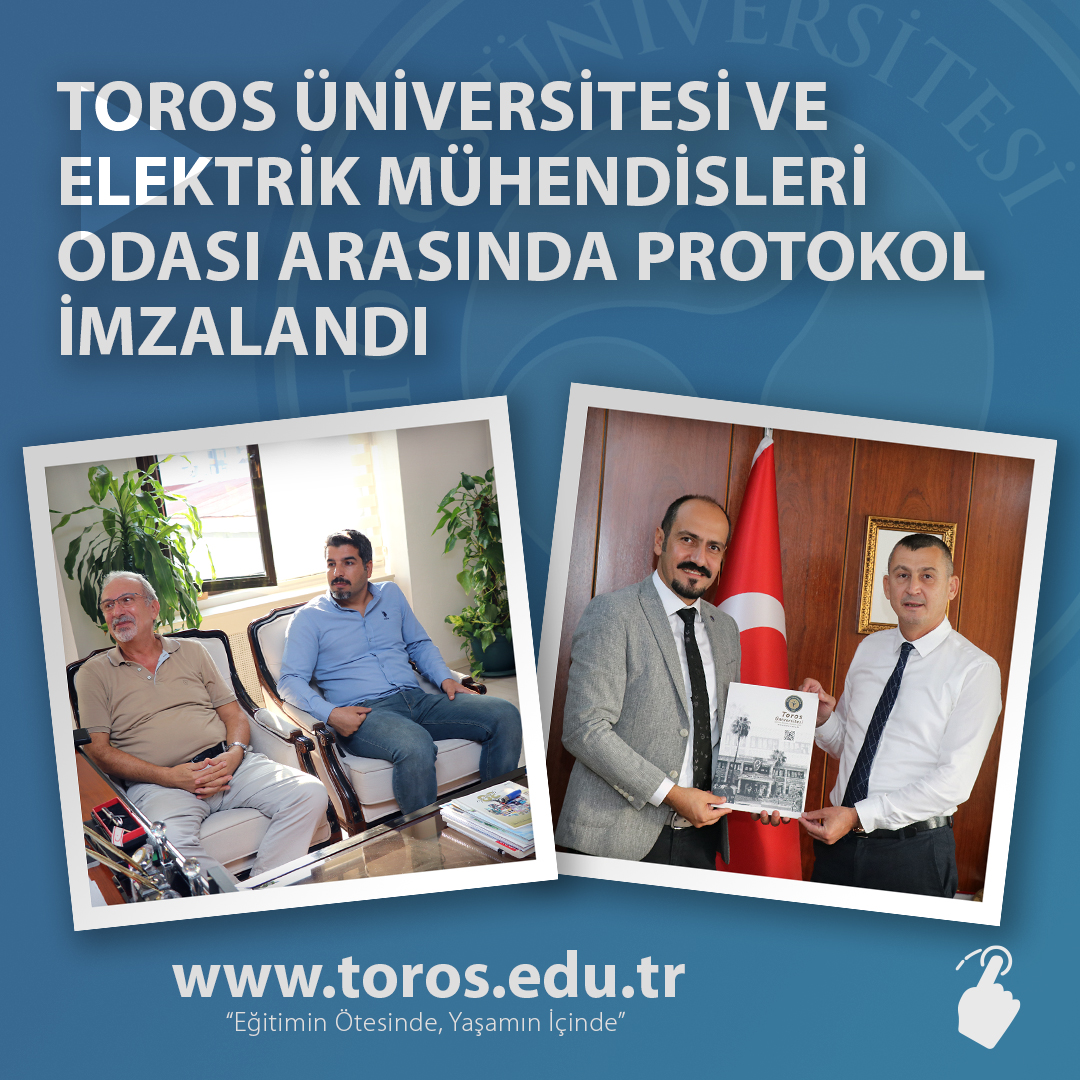 TOROS ÜNİVERSİTESİ VE ELEKTRİK MÜHENDİSLERİ ODASI ARASINDA PROTOKOL İMZALANDI