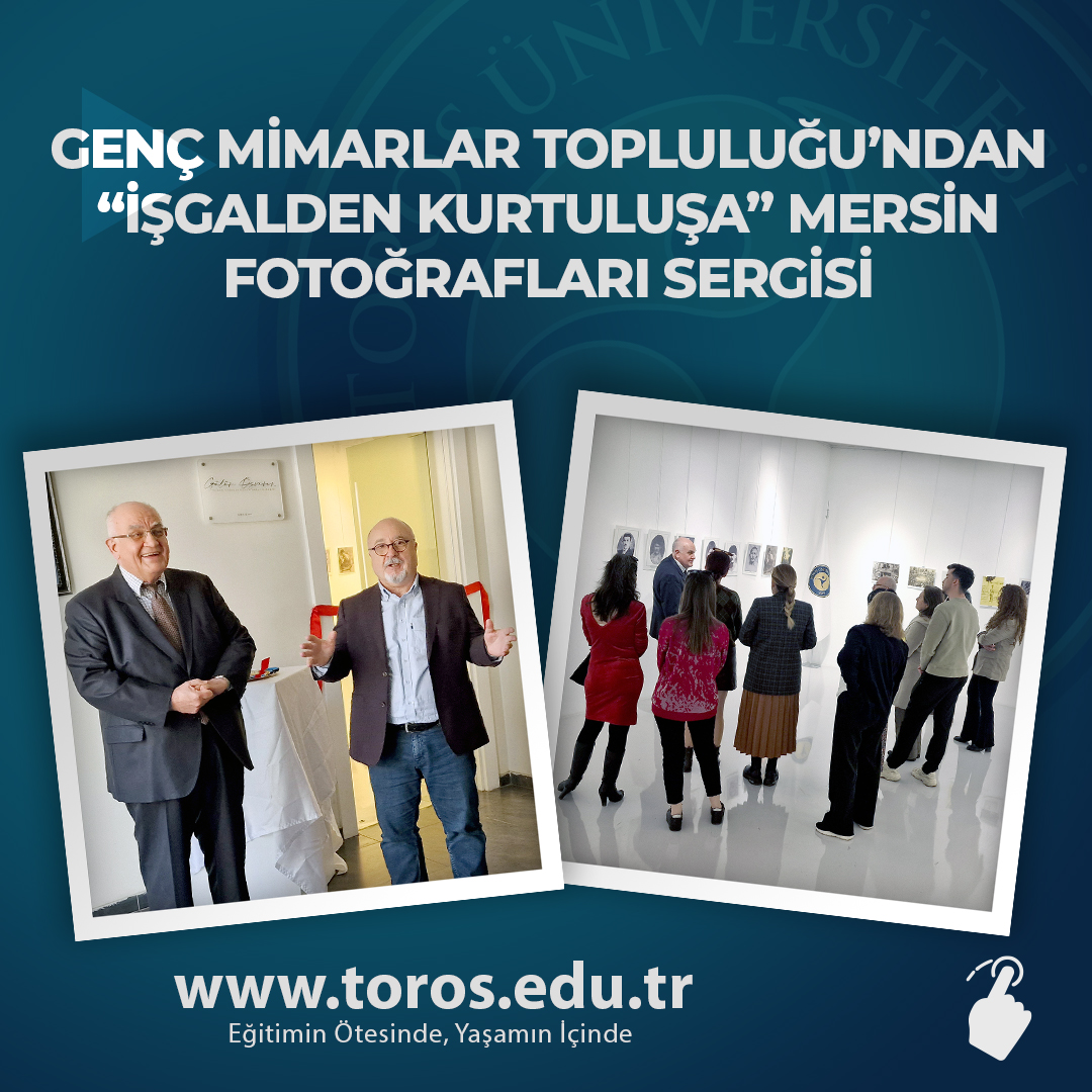 GENÇ MİMARLAR TOPLULUĞU’NDAN  “İŞGALDEN KURTULUŞA” MERSİN FOTOĞRAFLARI SERGİSİ