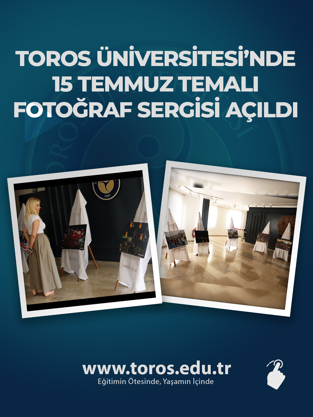 TOROS ÜNİVERSİTESİ’NDE 15 TEMMUZ TEMALI FOTOĞRAF SERGİSİ AÇILDI