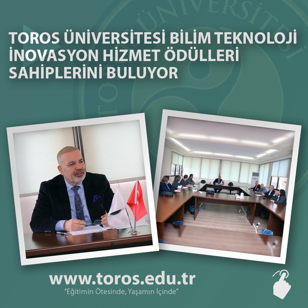 TOROS ÜNİVERSİTESİ BİLİM TEKNOLOJİ İNOVASYON HİZMET ÖDÜLLERİ SAHİPLERİNİ BULUYOR