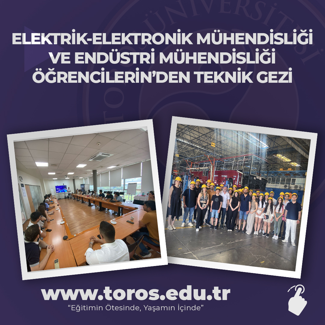 ELEKTRİK-ELEKTRONİK MÜHENDİSLİĞİ VE ENDÜSTRİ MÜHENDİSLİĞİ ÖĞRENCİLERİN’DEN TEKNİK GEZİ