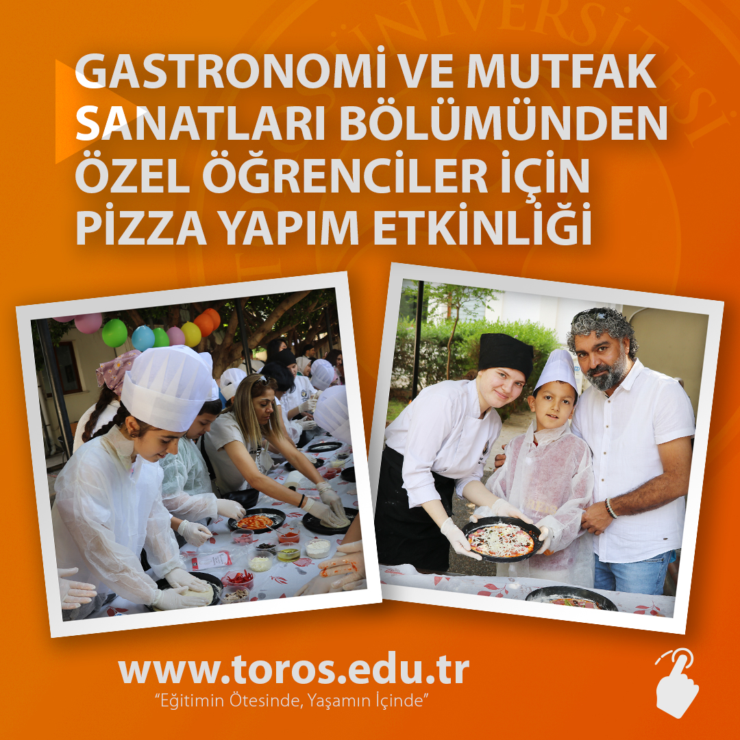 GASTRONOMİ VE MUTFAK SANATLARI BÖLÜMÜNDEN ÖZEL ÖĞRENCİLER İÇİN PİZZA ETKİNLİĞİ