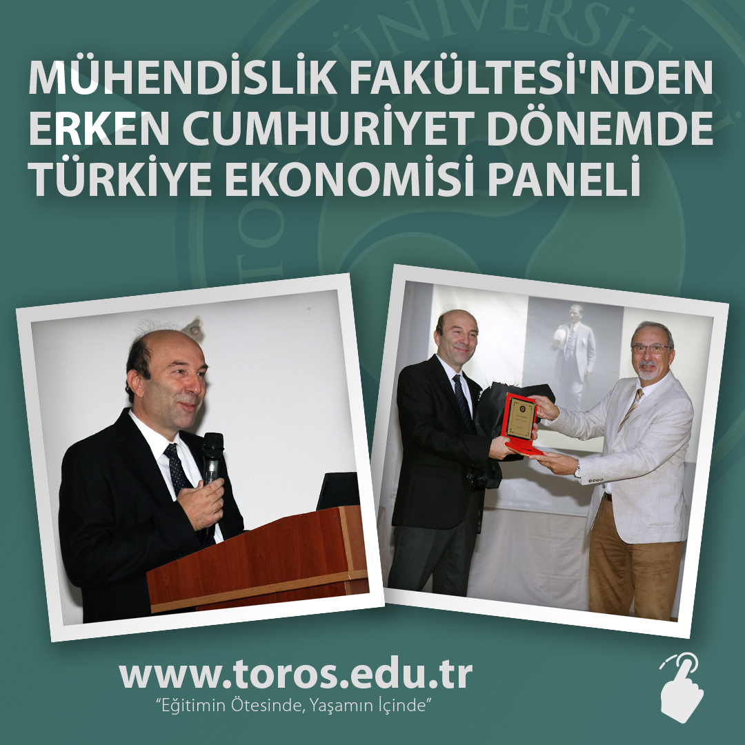 MÜHENDİSLİK FAKÜLTESİ'NDEN ERKEN CUMHURİYET DÖNEMDE TÜRKİYE EKONOMİSİ PANELİ