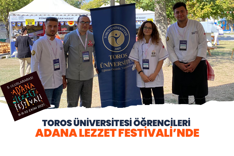 TOROS ÜNİVERSİTESİ ÖĞRENCİLERİ ADANA LEZZET FESTİVALİ’NDE