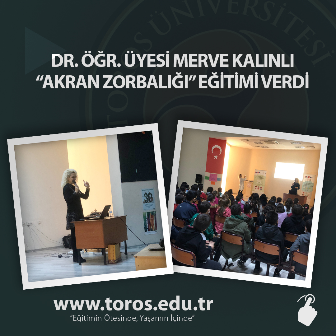 DR. ÖĞR. ÜYESİ MERVE KALINLI, "AKRAN ZORBALIĞI" EĞİTİMİ VERDİ