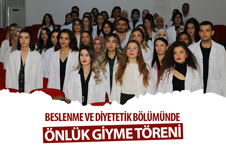BESLENME VE DİYETETİK BÖLÜMÜ’NDE ÖNLÜK GİYME TÖRENİ