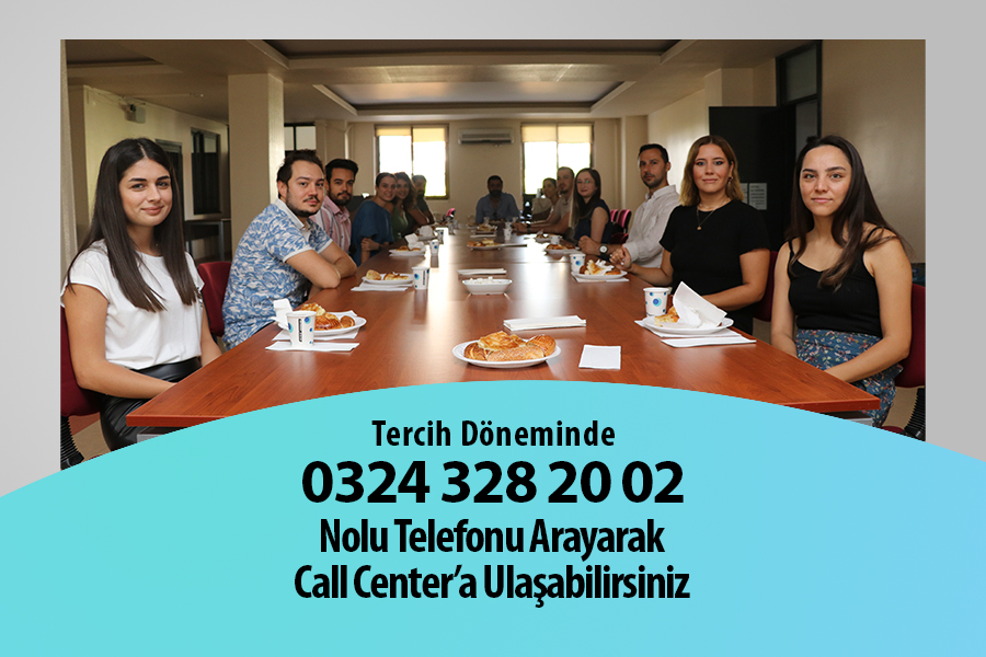Tercih Döneminde 0324 328 20 02 nolu telefonu arayarak Call Center'a ulaşabilir, bütün sorularınıza cevap bulabilirsiniz.