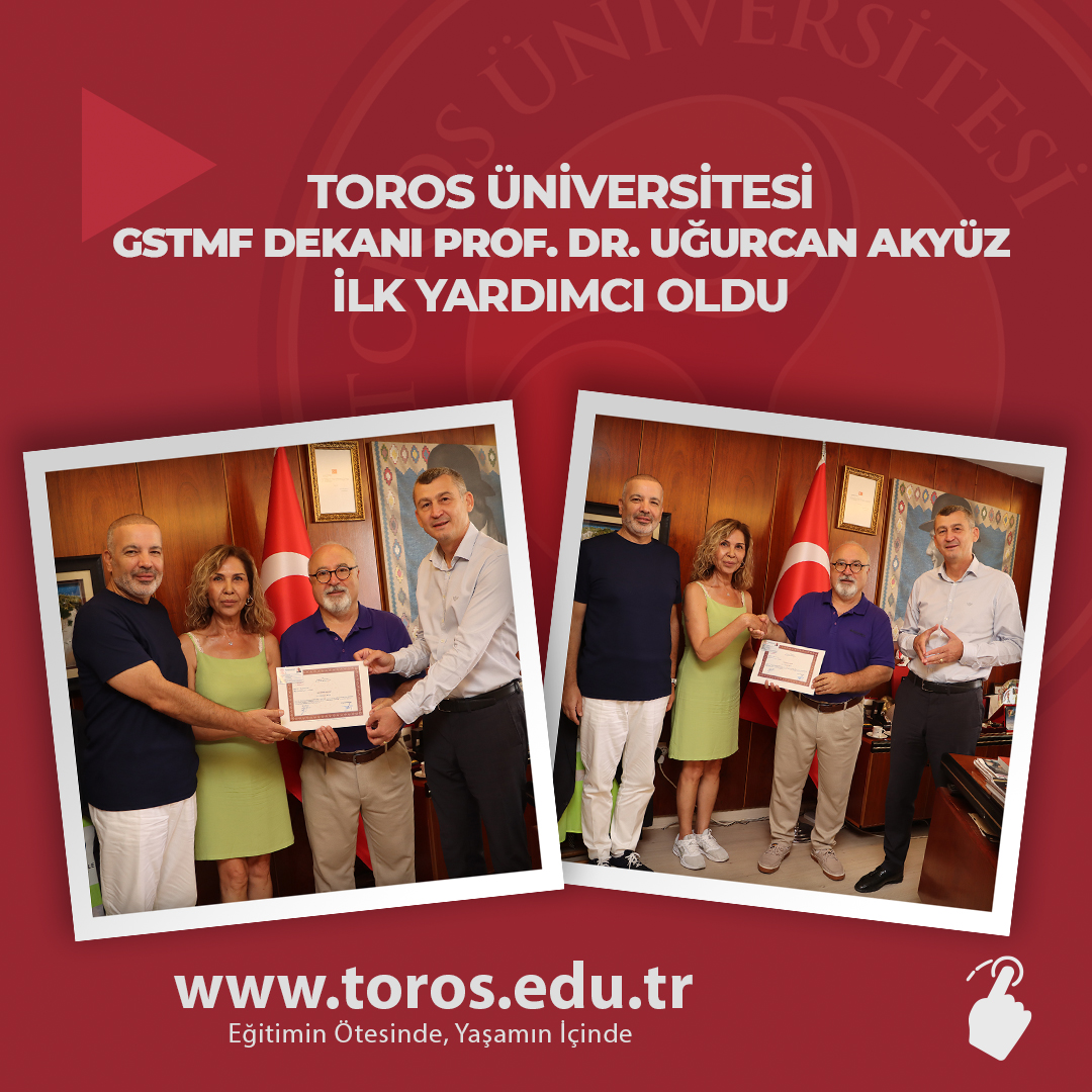 TOROS ÜNİVERSİTESİ GSTMF DEKANI PROF. DR. UĞURCAN AKYÜZ İLK YARDIMCI OLDU