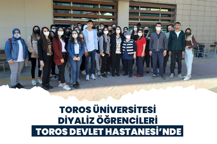 DİYALİZ ÖĞRENCİLERİ TOROS DEVLET HASTANESİ’NDE