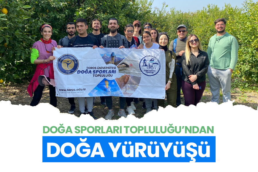 DOĞA SPORLARI TOPLULUĞU’NDAN DOĞA YÜRÜYÜŞÜ
