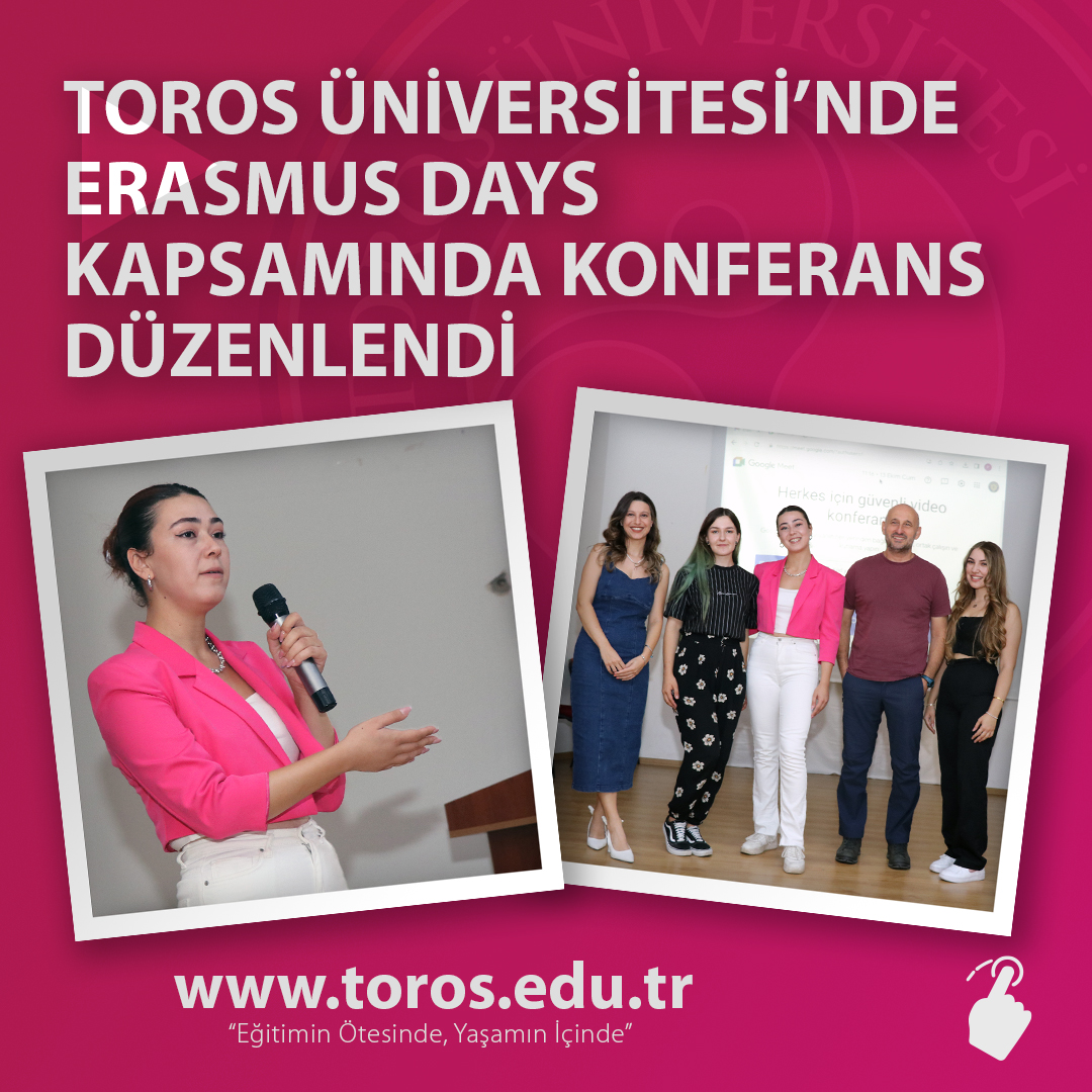 TOROS ÜNİVERSİTESİ’NDE ERASMUS DAYS KAPSAMINDA KONFERANS DÜZENLENDİ