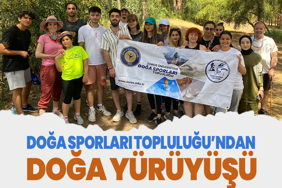 DOĞA SPORLARI TOPLULUĞU’NDAN DOĞA YÜRÜYÜŞÜ