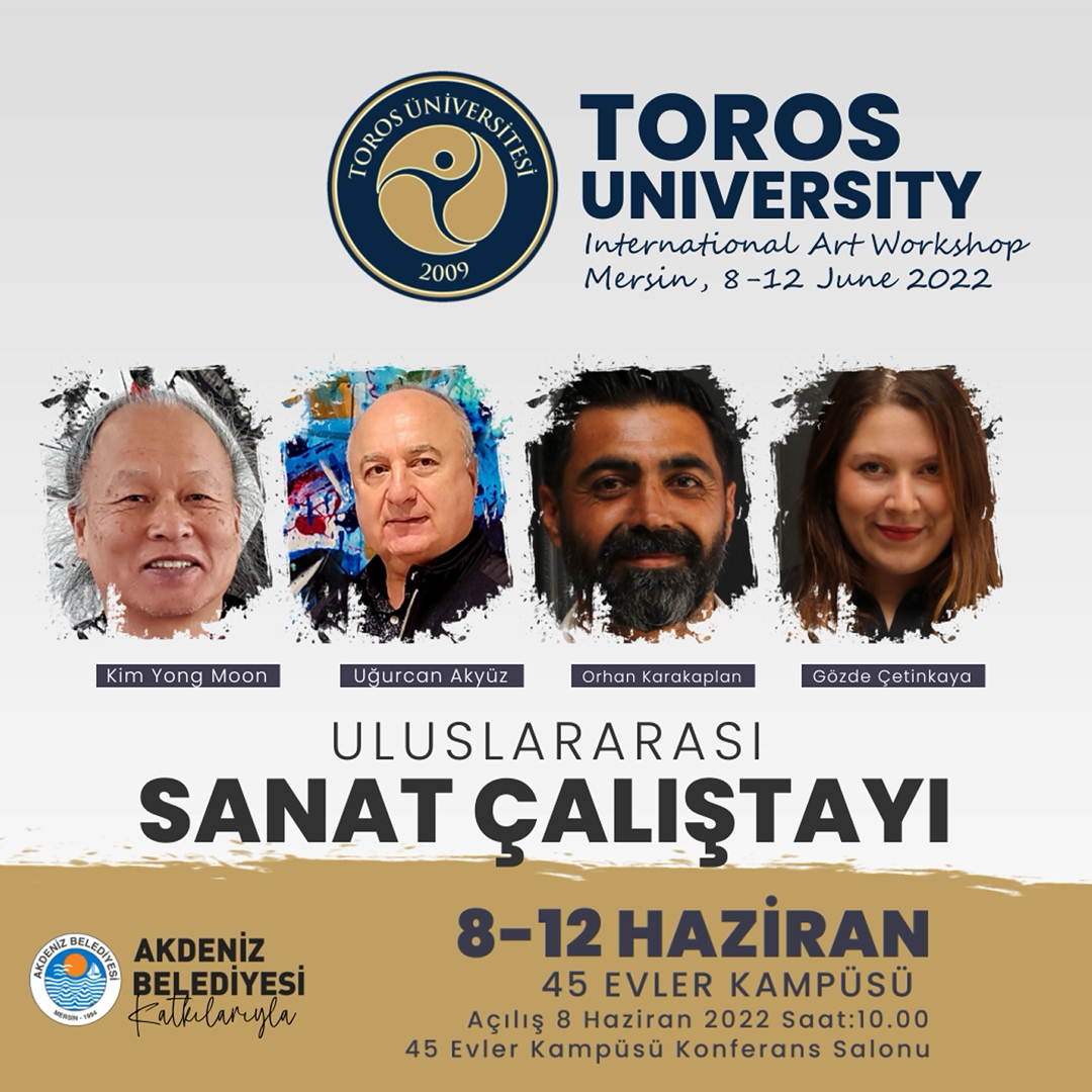 TOROS ÜNİVERSİTESİ'NDE ULUSLARARASI SANAT ÇALIŞTAYI