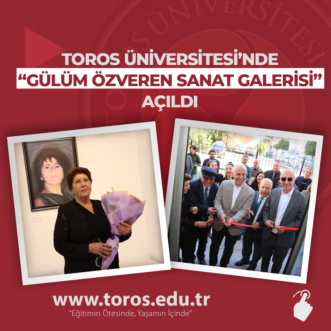 TOROS ÜNİVERSİTESİ’NDE GÜLÜM ÖZVEREN SANAT GALERİSİ AÇILDI
