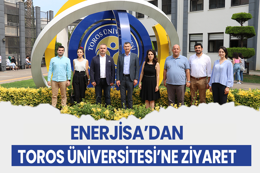 ENERJİSA’DAN TOROS ÜNİVERSİTESİ’NE ZİYARET