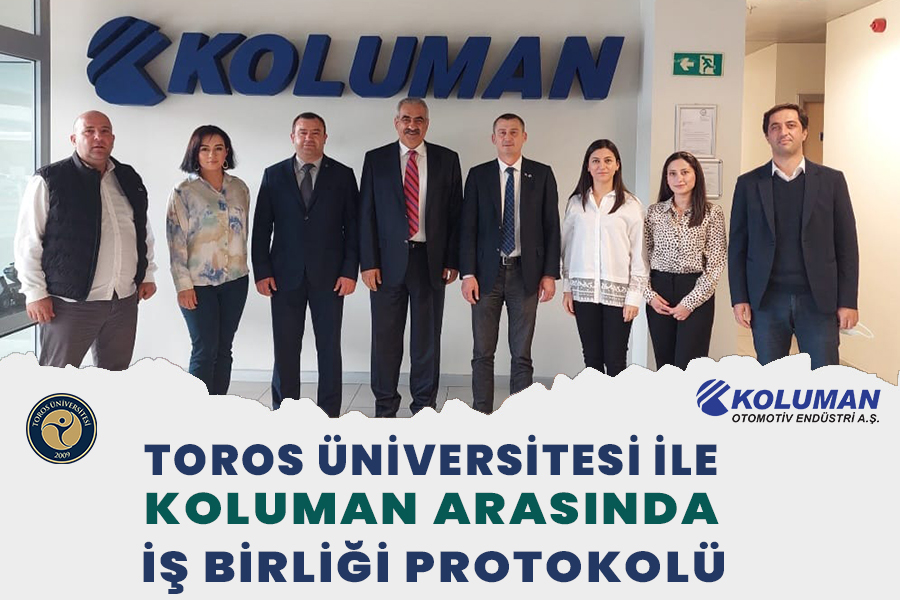 TOROS ÜNİVERSİTESİ İLE KOLUMAN ARASINDA İŞ BİRLİĞİ PROTOKOLÜ