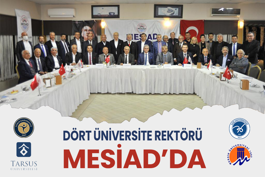 DÖRT ÜNİVERSİTE REKTÖRÜ MESİAD’DA