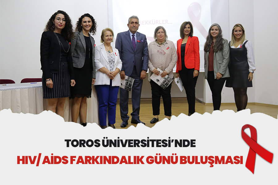 TOROS ÜNİVERSİTESİ’NDE HIV/AİDS FARKINDALIK GÜNÜ BULUŞMASI