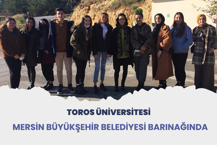 TOROS ÜNİVERSİTESİ MERSİN BÜYÜKŞEHİR BELEDİYESİ BARINAĞINDA